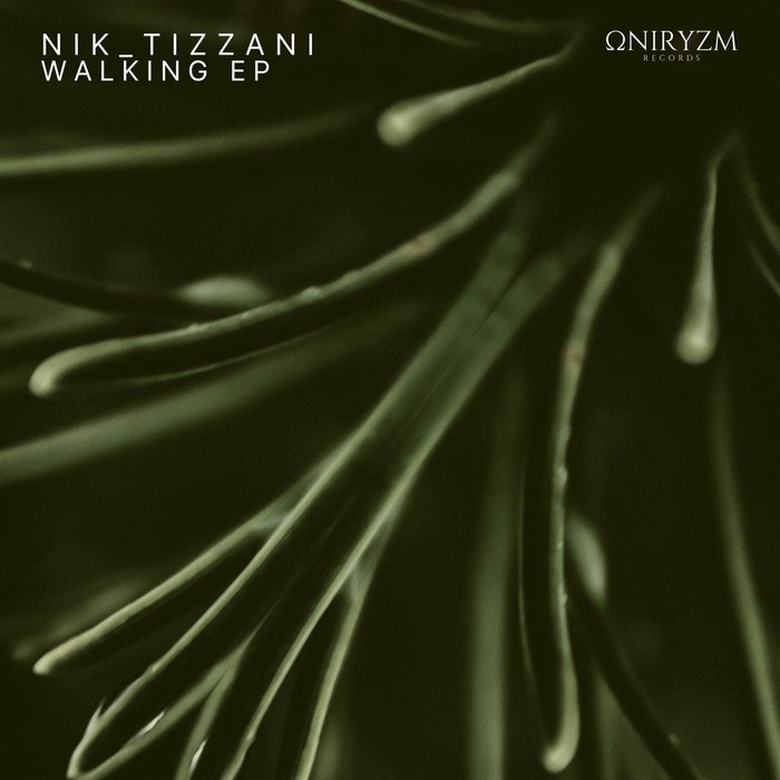 Nik_Tizzani - Walking [ONIR030]
